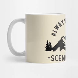 Always Take the Scenic Route Adventure Outdoors Mug